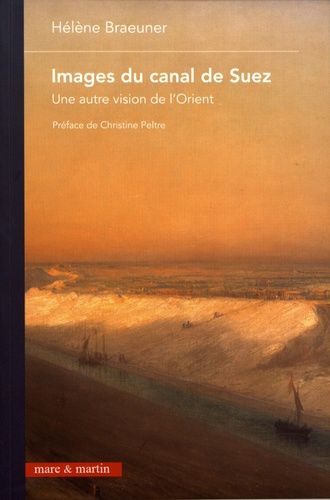 Emprunter Images du canal de Suez. Une autre vision de l'Orient livre