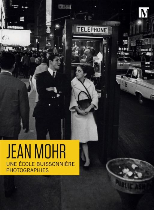 Emprunter Jean Mohr. Une école buissonnière, photographies livre