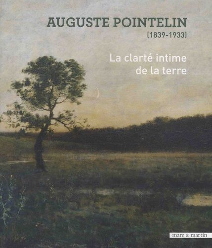 Emprunter Auguste Pointelin (1839-1933). La clarté intime de la terre livre