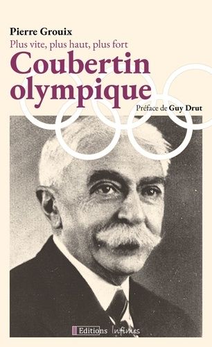 Emprunter Coubertin olympique. Plus vite, plus haut, plus fort livre