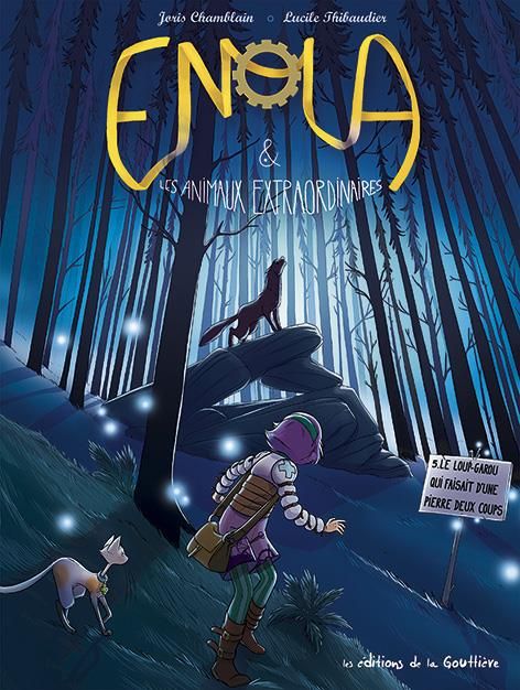 Emprunter Enola et les animaux extraordinaires Tome 5 : Le loup garou qui faisait d'une pierre deux coups livre