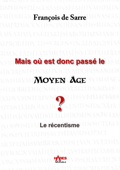 Emprunter Mais où est donc passé le Moyen âge ? Le récentisme livre