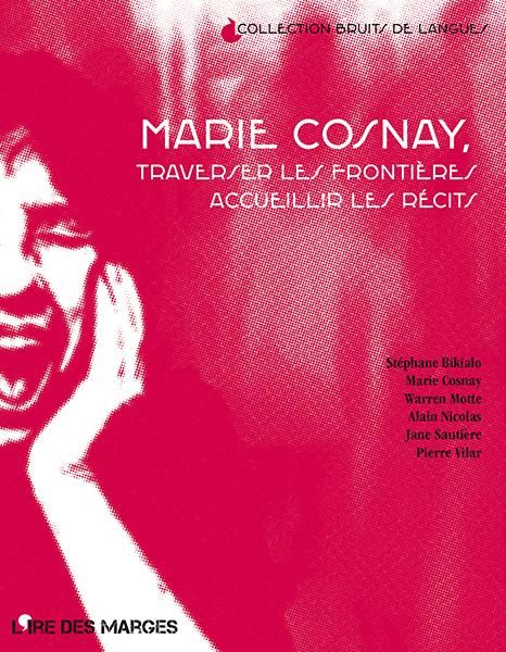 Emprunter Marie Cosnay, traverser les frontières, accueillir les récits livre