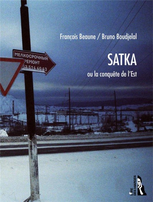 Emprunter Satka ou la conquête de l'Est livre