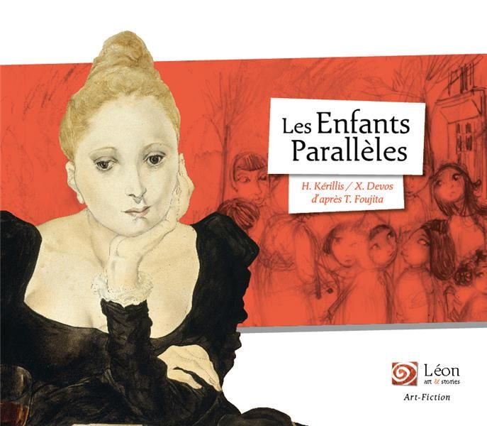 Emprunter Les enfants parallèles. Un voyage dans les oeuvres de Léonard Foujita livre