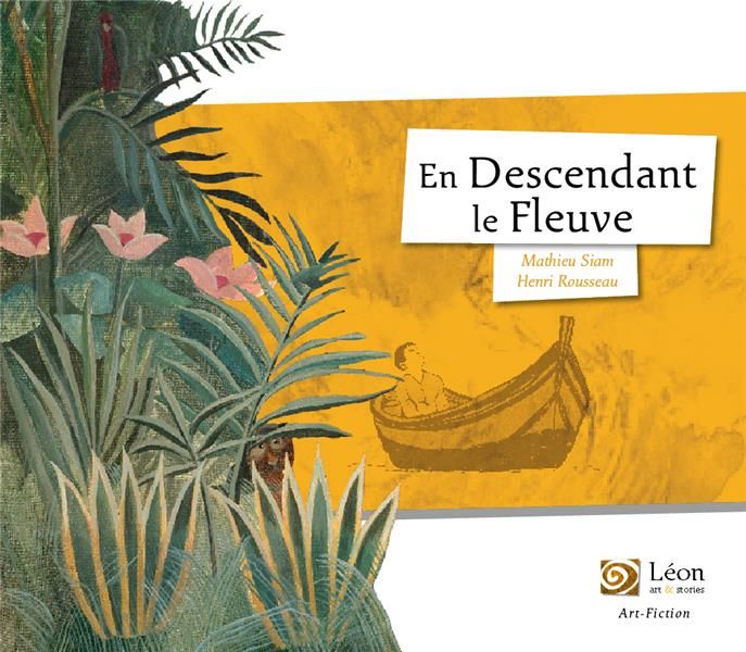 Emprunter En descendant le fleuve. Un voyage dans les oeuvres du Douanier Rousseau livre