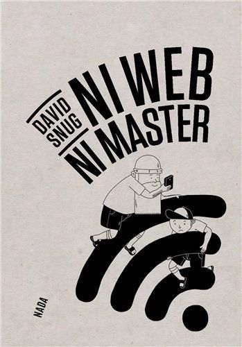 Emprunter Ni web ni master livre