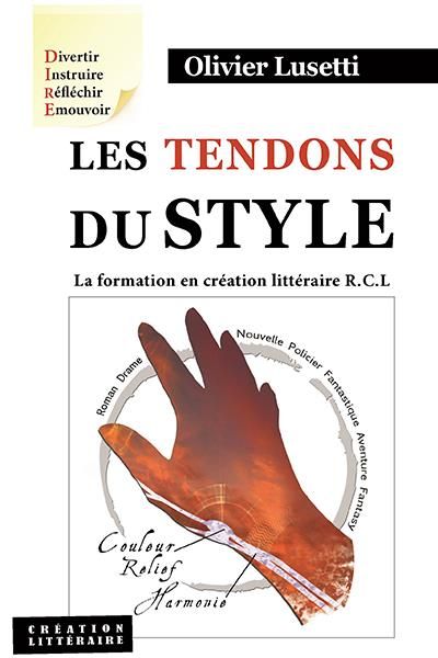 Emprunter Les tendons du style. La formation en création littéraire RCL livre