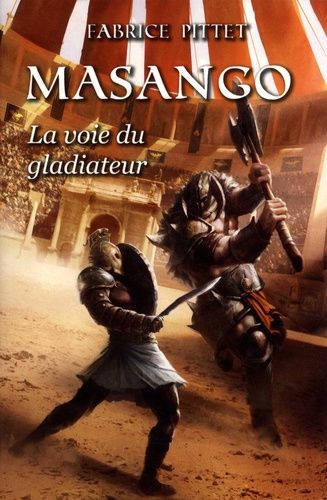 Emprunter Masango. La voie du gladiateur livre