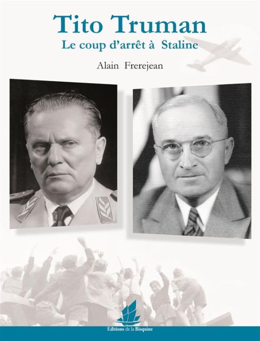 Emprunter Tito Truman. Le coup d'arrêt à Staline livre