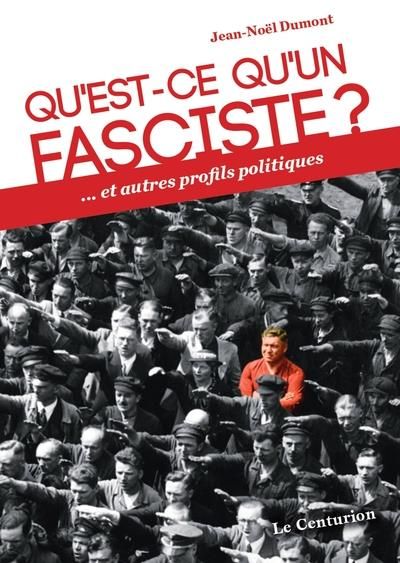 Emprunter QU'EST-CE QU'UN FASCISTE? - ... ET AUTRES PROFILS POLITIQUES livre