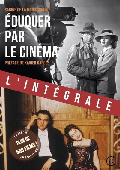 Emprunter Eduquer par le cinéma. L'intégrale livre