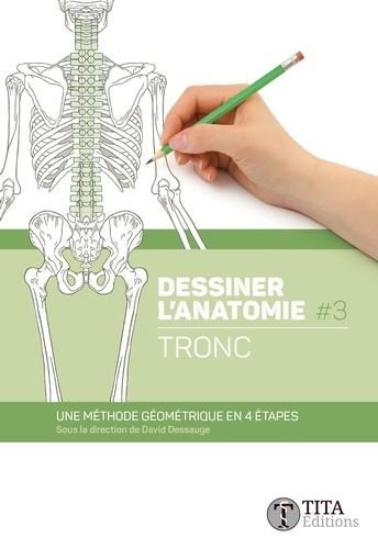 Emprunter Dessiner l'anatomie. Tome 3, Tronc livre