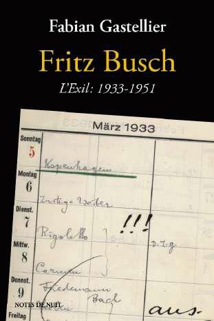 Emprunter Fritz Busch. L'exil : 1933-1951 livre