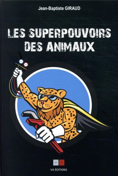 Emprunter Les superpouvoirs des animaux livre