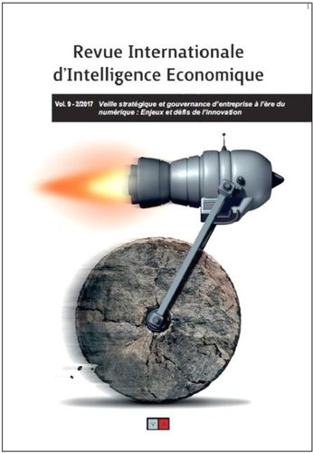 Emprunter Revue internationale d'intelligence économique Volume 9 N° 2/2017 : Veille stratégique et gouvernanc livre