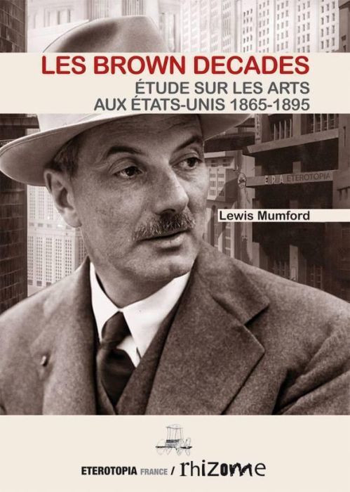 Emprunter Les Brown Decades. Etude sur les arts aux Etats-Unis (1865-1895) livre