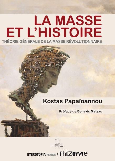 Emprunter La Masse et l’Histoire. Théorie générale de la masse révolutionnaire livre