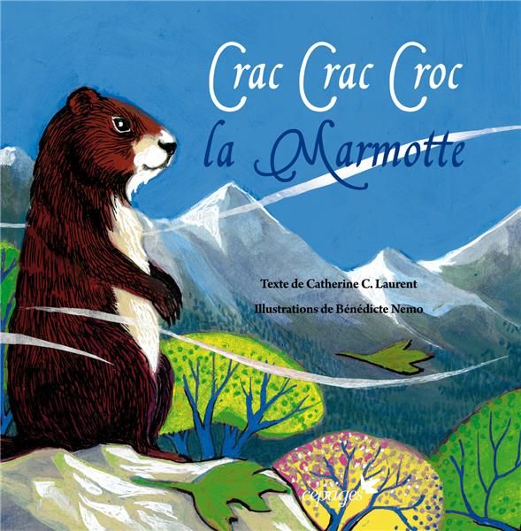 Emprunter Crac crac croc la marmotte livre