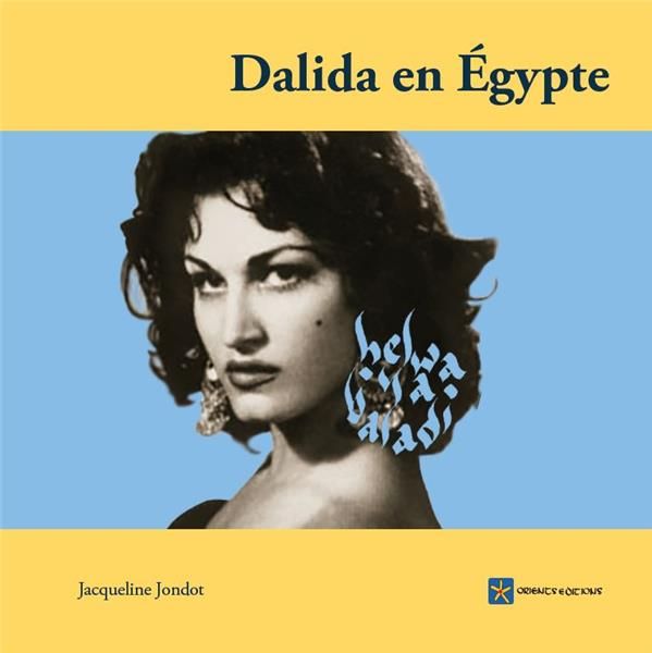 Emprunter DALIDA EN EGYPTE - HELWA YA BALADI livre