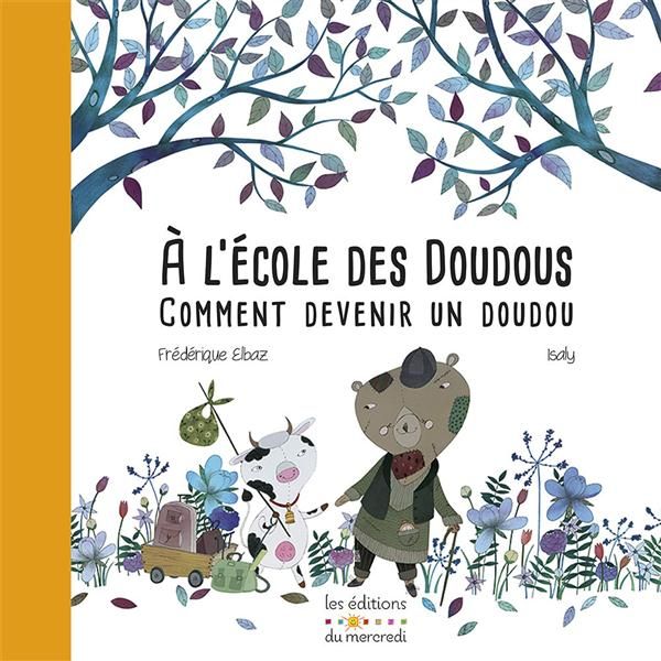 Emprunter A l'école des doudous ou comment devenir un doudou livre