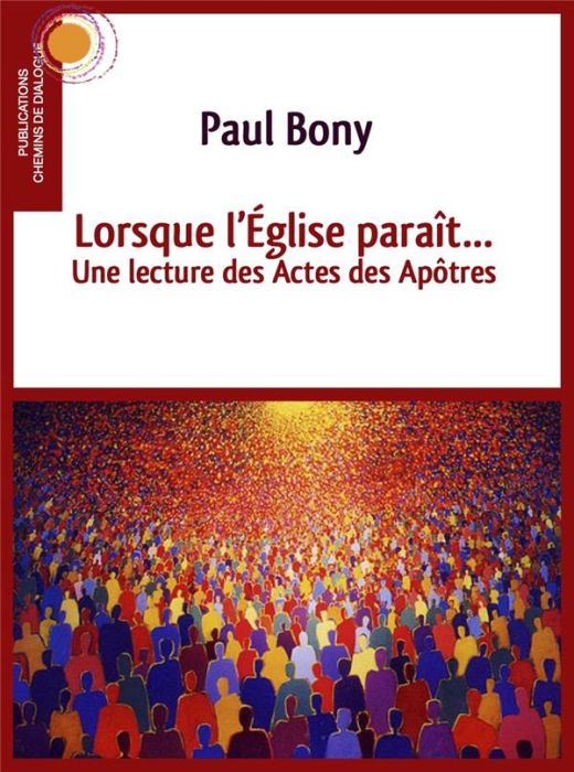 Emprunter Lorsque l'Eglise paraît. Une lecture des actes des apôtres livre