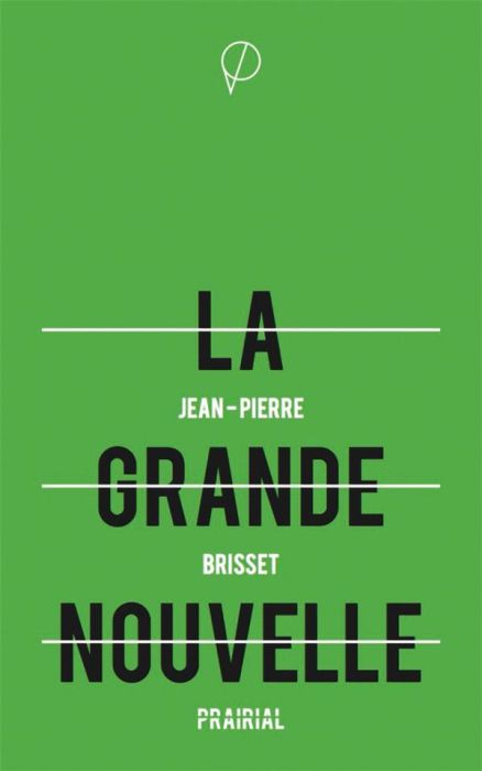 Emprunter La grande nouvelle. La véritable création de l'homme, La résurrection de l'homme, Tous les mystères livre