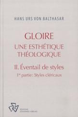 Emprunter Gloire - Une esthétique théologique. Tome 2, Eventail de styles, 1re partie, Styles cléricaux livre