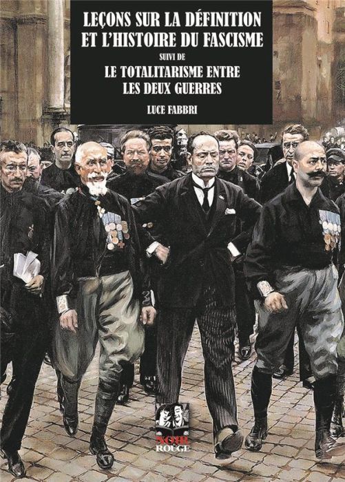 Emprunter Leçons sur la définition et l'histoire du fascisme. Suivi de Le Totalitarisme entre les deux guerres livre