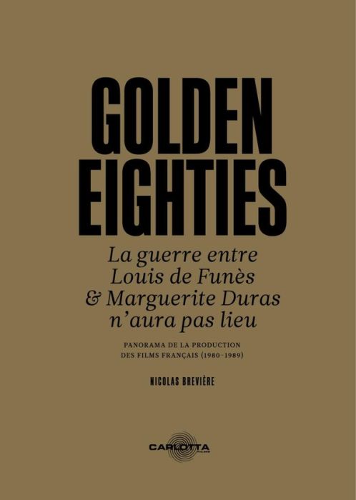 Emprunter Golden Eighties. La guerre entre Louis de Funès et Marguerite Duras n’aura pas lieu. Panorama de la livre