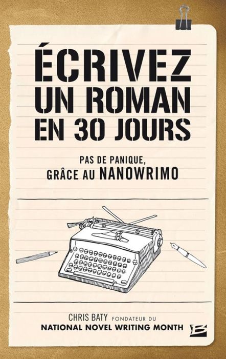 Emprunter Ecrivez un roman en 30 jours. Pas de panique, grâce au Nanowrimo livre