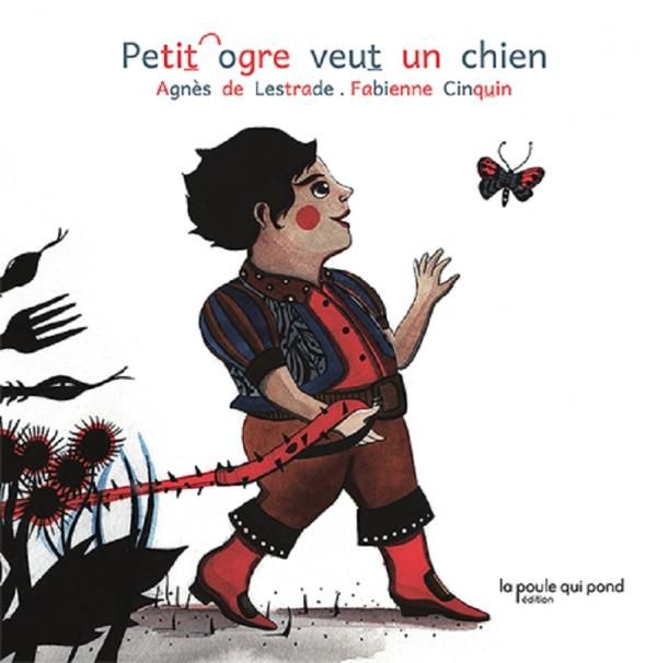 Emprunter Petit ogre veut un chien [ADAPTE AUX DYS livre