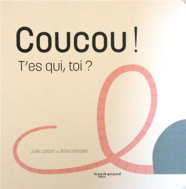 Emprunter Coucou ! T'es qui, toi ? livre