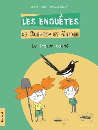 Emprunter Les enquêtes de Quentin et Sophie Tome 4 : Le trésor caché [ADAPTE AUX DYS livre