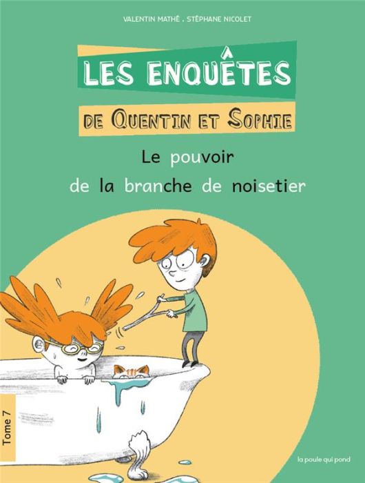 Emprunter Les enquêtes de Quentin et Sophie Tome 7 : Le pouvoir de la branche de noisetier livre