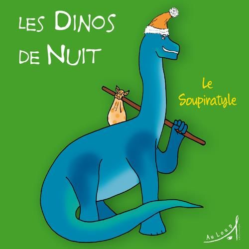 Emprunter Les Dinos de Nuit - Le Soupiratyle livre