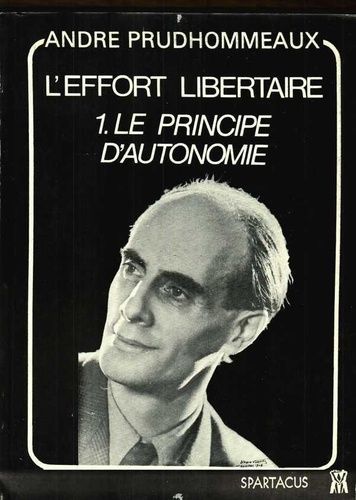 Emprunter L'effort libertaire. Tome 1, Le principe d'autonomie livre