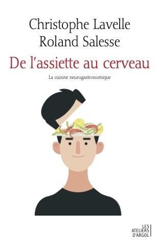 Emprunter De l'assiette au cerveau. La cuisine neurogastronomique livre