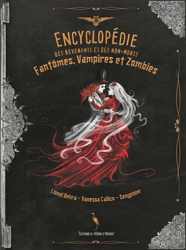 Emprunter Encyclopédie des revenants et des non-morts. Fantômes, vampires et zombies livre