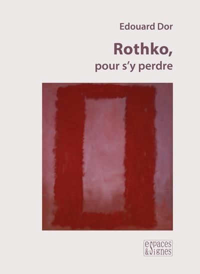 Emprunter Rothko, pour s'y perdre. Edition revue et augmentée livre