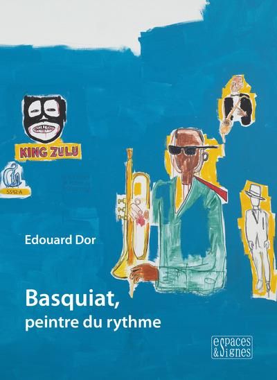 Emprunter Basquiat, peintre du rythme livre