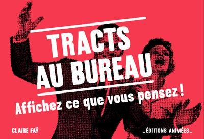 Emprunter Tracts au bureau. 56 tracts à détacher pour dire tout ce que vous voulez à vos collègues livre