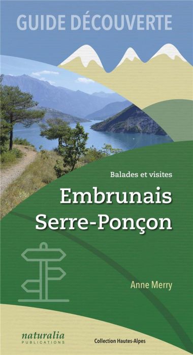 Emprunter Guide découverte Embrunais, Serre-Ponçon. Balades et visites livre