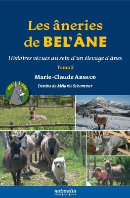 Emprunter Les âneries de Bel’Ane. Histoires vécues au sein d’un élevage d’ânes, Tome 2 livre