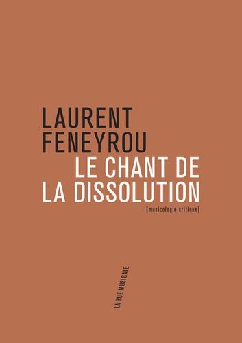 Emprunter Le chant de la dissolution. Tragédies lyriques (1945-1985) livre