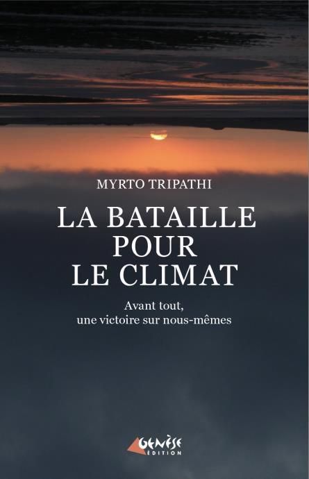 Emprunter La bataille pour le climat. Avant tout, une victoire sur nous-mêmes livre