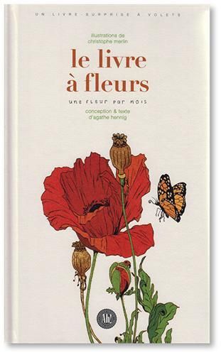 Emprunter Le livre à fleurs. Une fleur par mois - Un livre-surprise à volets livre