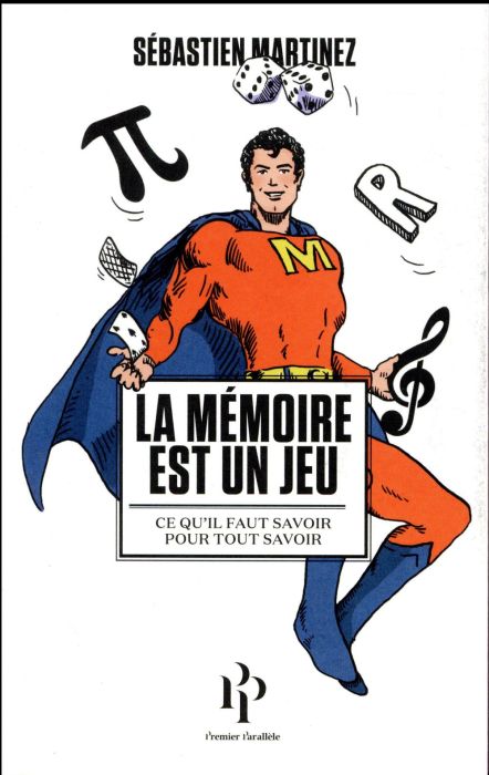 Emprunter La mémoire est un jeu. Ce qu'il faut savoir pour tout savoir livre