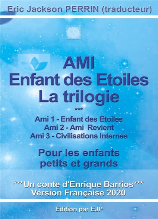 Emprunter Ami, l'enfant des étoiles. La trilogie livre