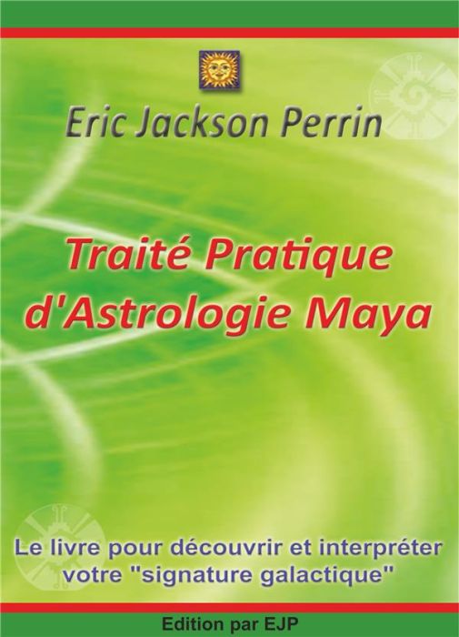 Emprunter Traité Pratique d'Astrologie Maya livre